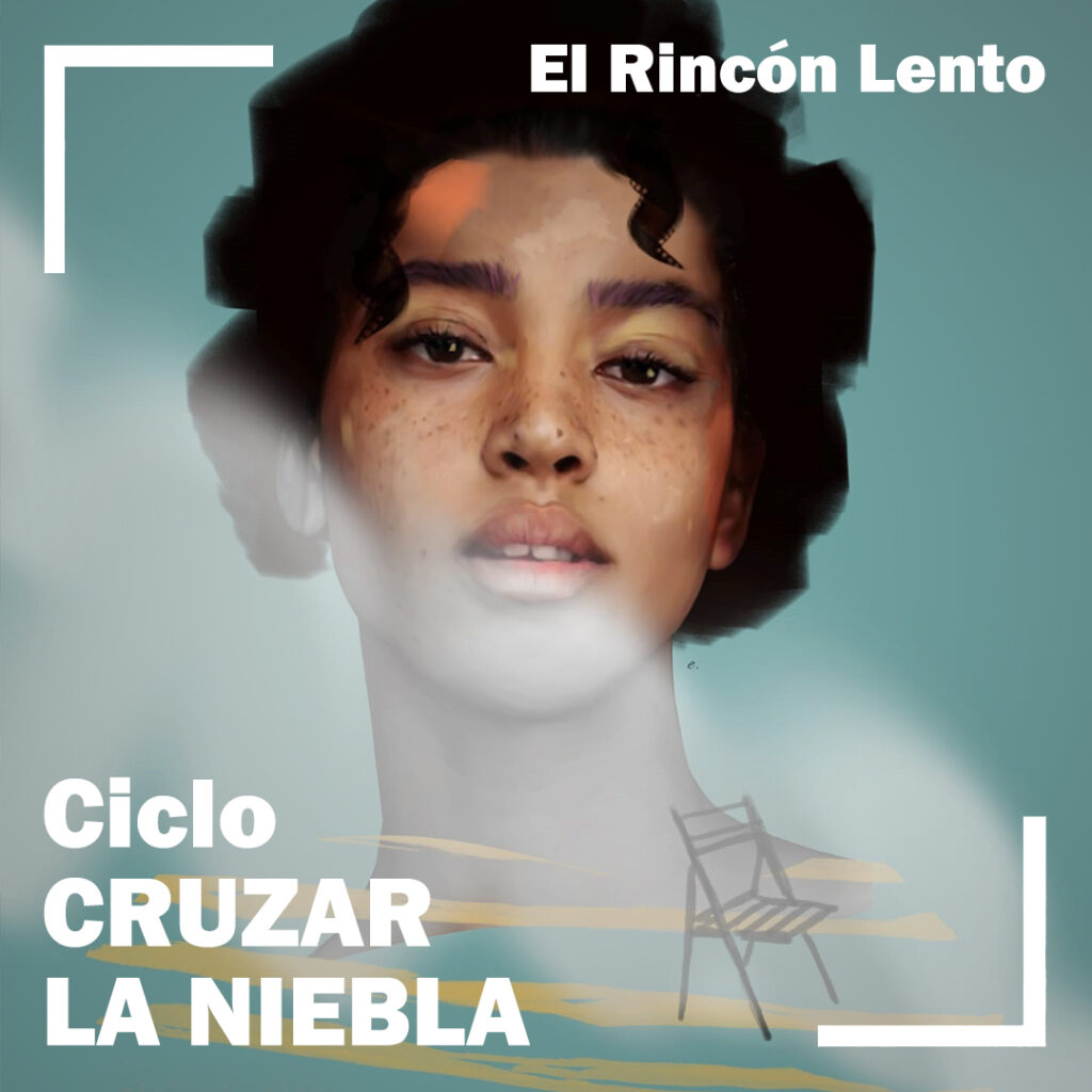 Botón Ciclo de Cine Cruzar la niebla en El Rincón Lento de Guadalajara - Contrapicado Films